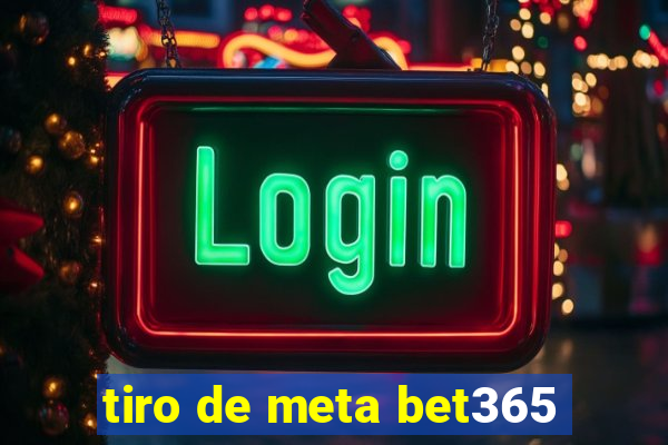 tiro de meta bet365